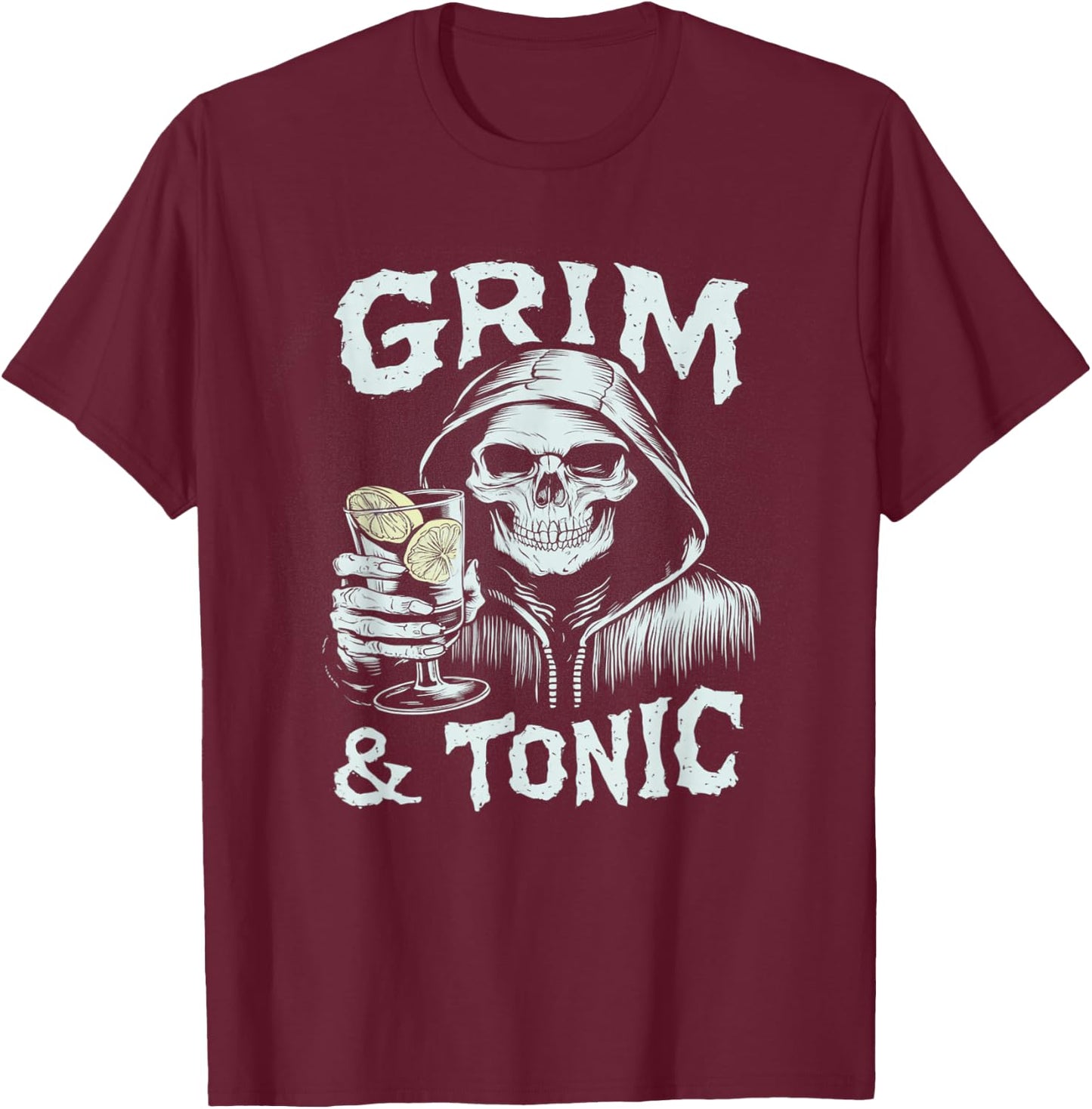 Grim & Tonic Skeleton Drinking GIn Halloween Alcohol Pun T-Shirt - T-Shirt | Maroon