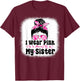 I Wear Pink In Memory Of My Sister Messy bun Breast Cancer T-Shirt - T-Shirt | Maroon