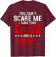 Funny Dad You Can't Scare Me I Have Two Daughters And A Wife T-Shirt - T-Shirt | Maroon