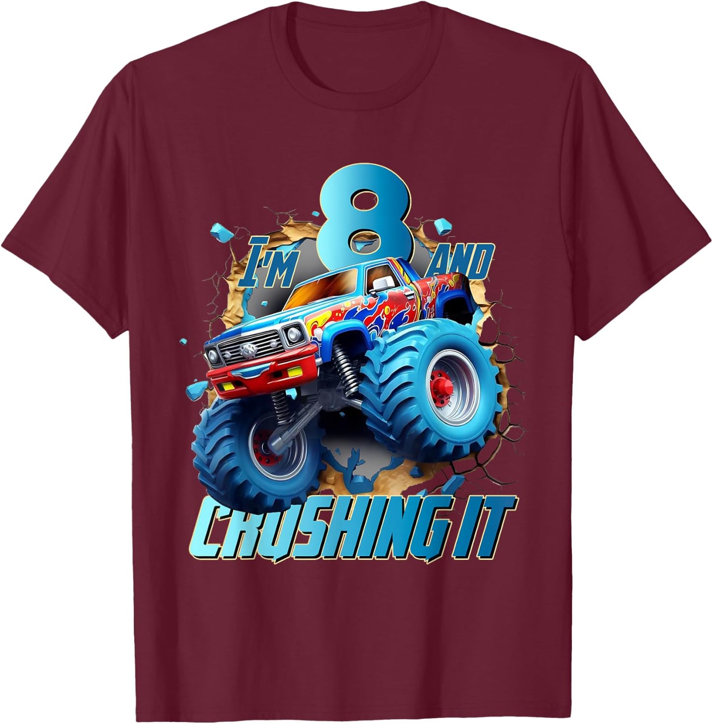 I'm Crushing it Monster Truck 8 Year Old Boys 8th Birthday T-Shirt - T-Shirt | Maroon