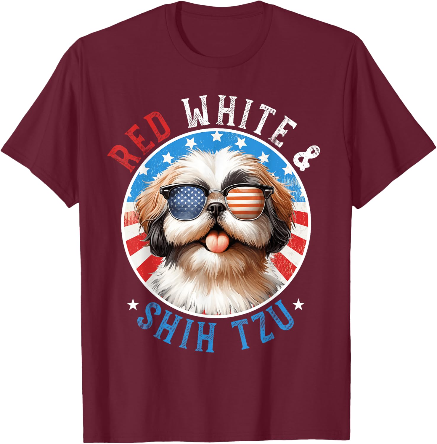 Shih Tzu Dog 4th of July Red White and Shih Tzu Lovers T-Shirt - T-Shirt | Maroon