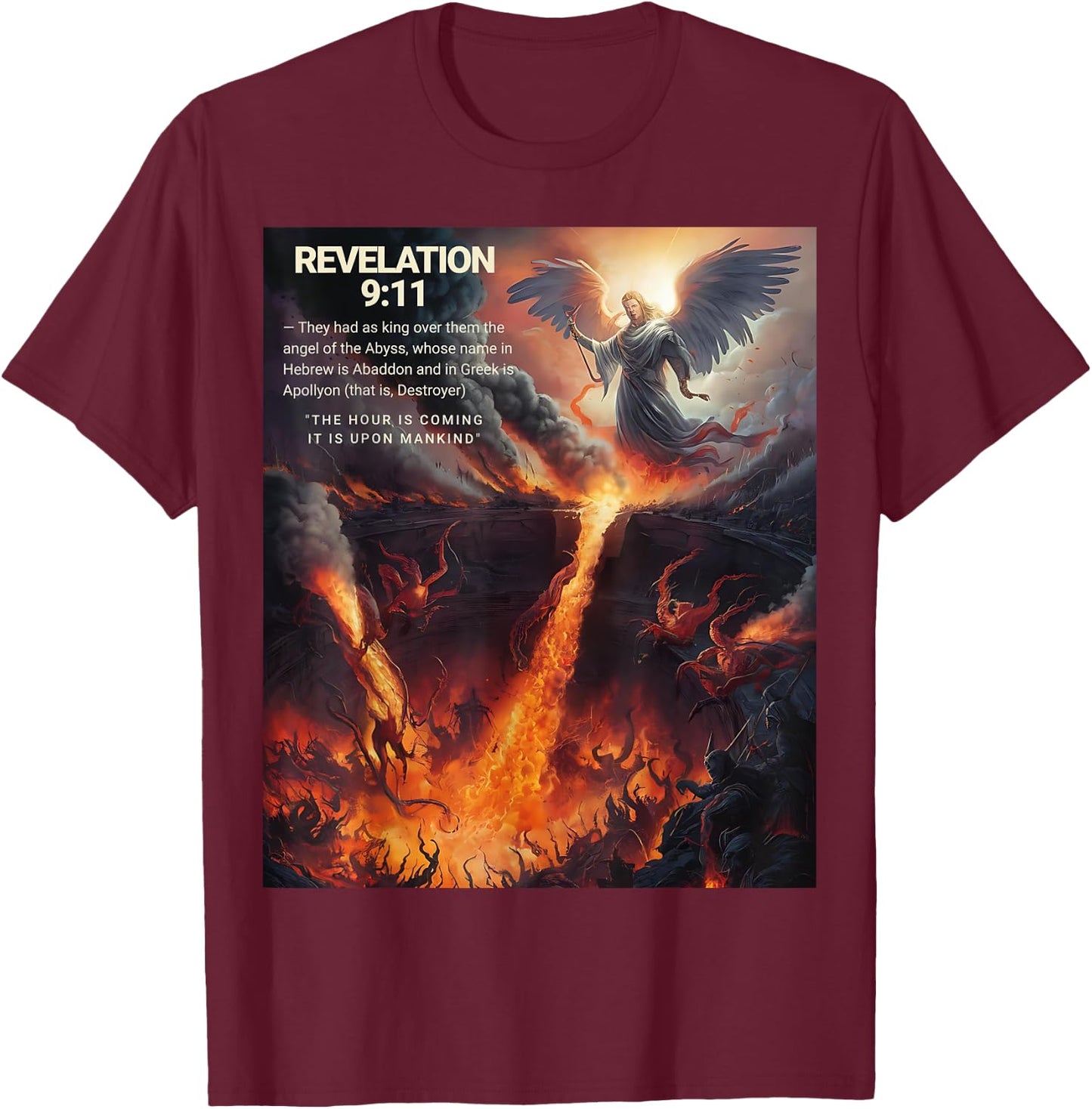 Revelation 9:11 The Hour Is Coming It's Upon Mankind T-Shirt - T-Shirt | Maroon