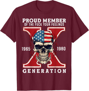 Proud Member of The Fuck Your Feelings Gen X Horror Skull T-Shirt - T-Shirt | Maroon