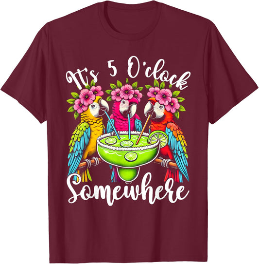 It's 5 O'clock Somewhere T-Shirt - T-Shirt | Maroon