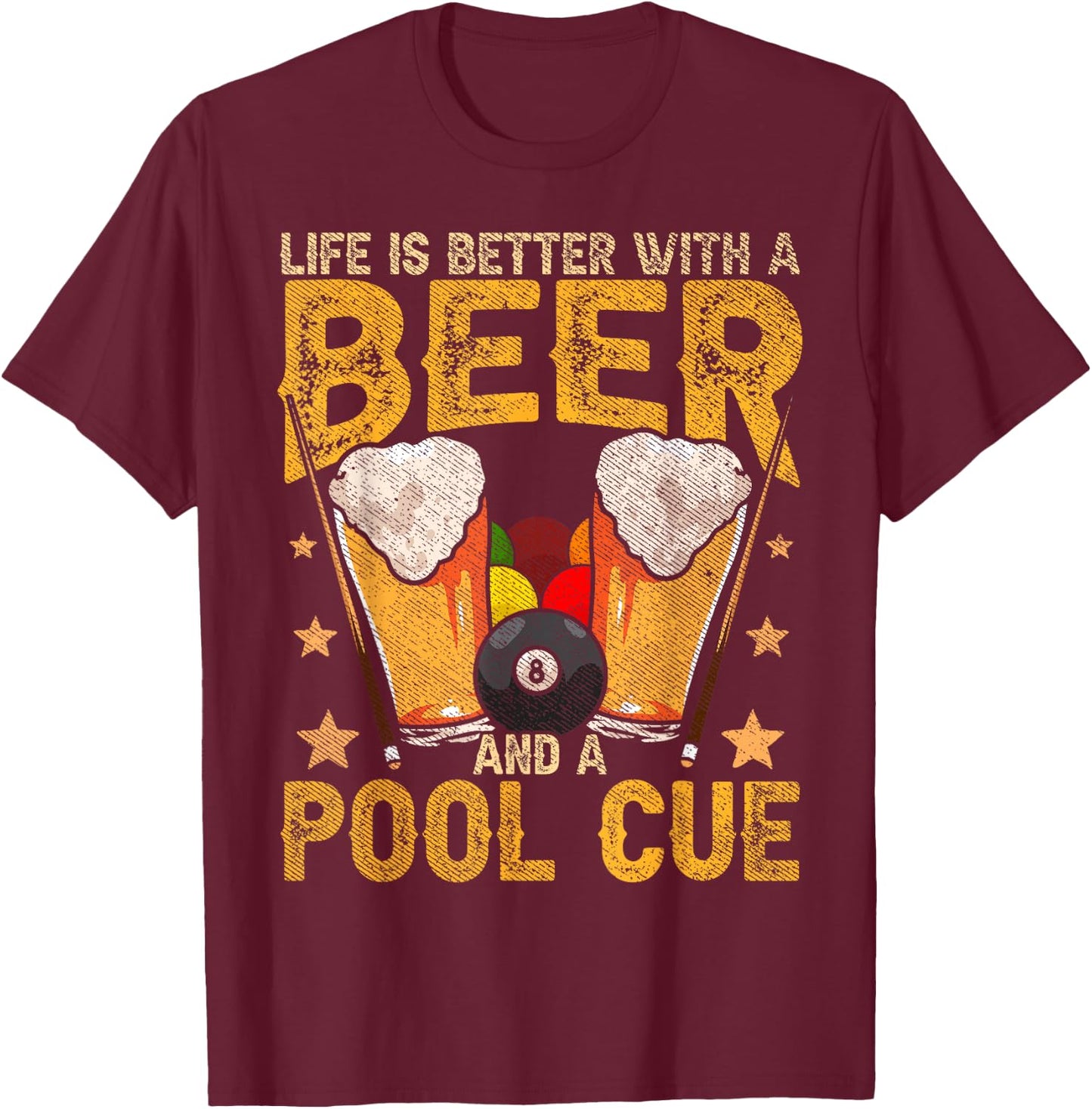 Funny Life Is Better With A Beer And A Pool Cue Billiards T-Shirt - T-Shirt | Maroon