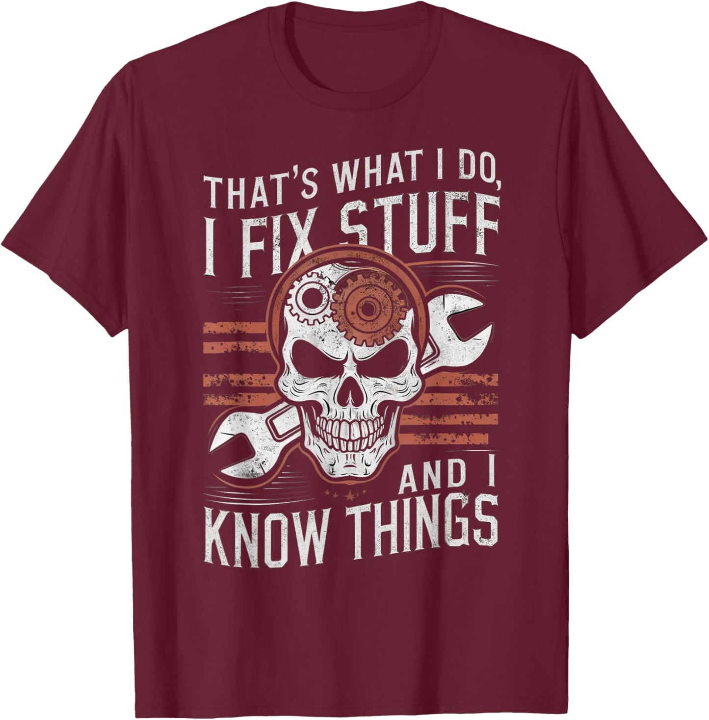 That's What I do I fix Stuff Cool Mechanic Dad T-Shirt - T-Shirt | Maroon