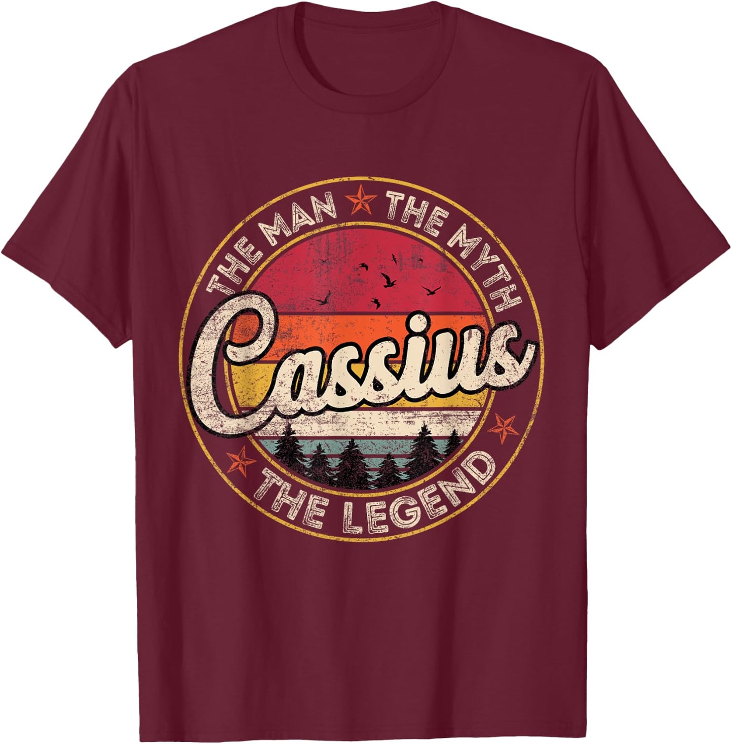 Cassius The Man The Myth The Legend Personalized Name T-Shirt - T-Shirt | Maroon