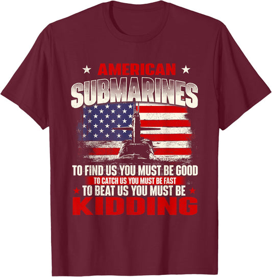 American Submarines - Patriotic US Veteran Submariner T-Shirt - T-Shirt | Maroon