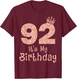 92 It's My Birthday 92 Years Old Happy 92nd Birthday Girl T-Shirt - T-Shirt | Maroon