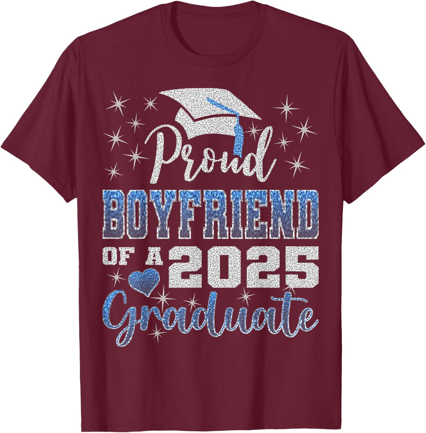 Super Proud Boyfriend of 2025 Graduate Awesome Family School T-Shirt - T-Shirt | Maroon