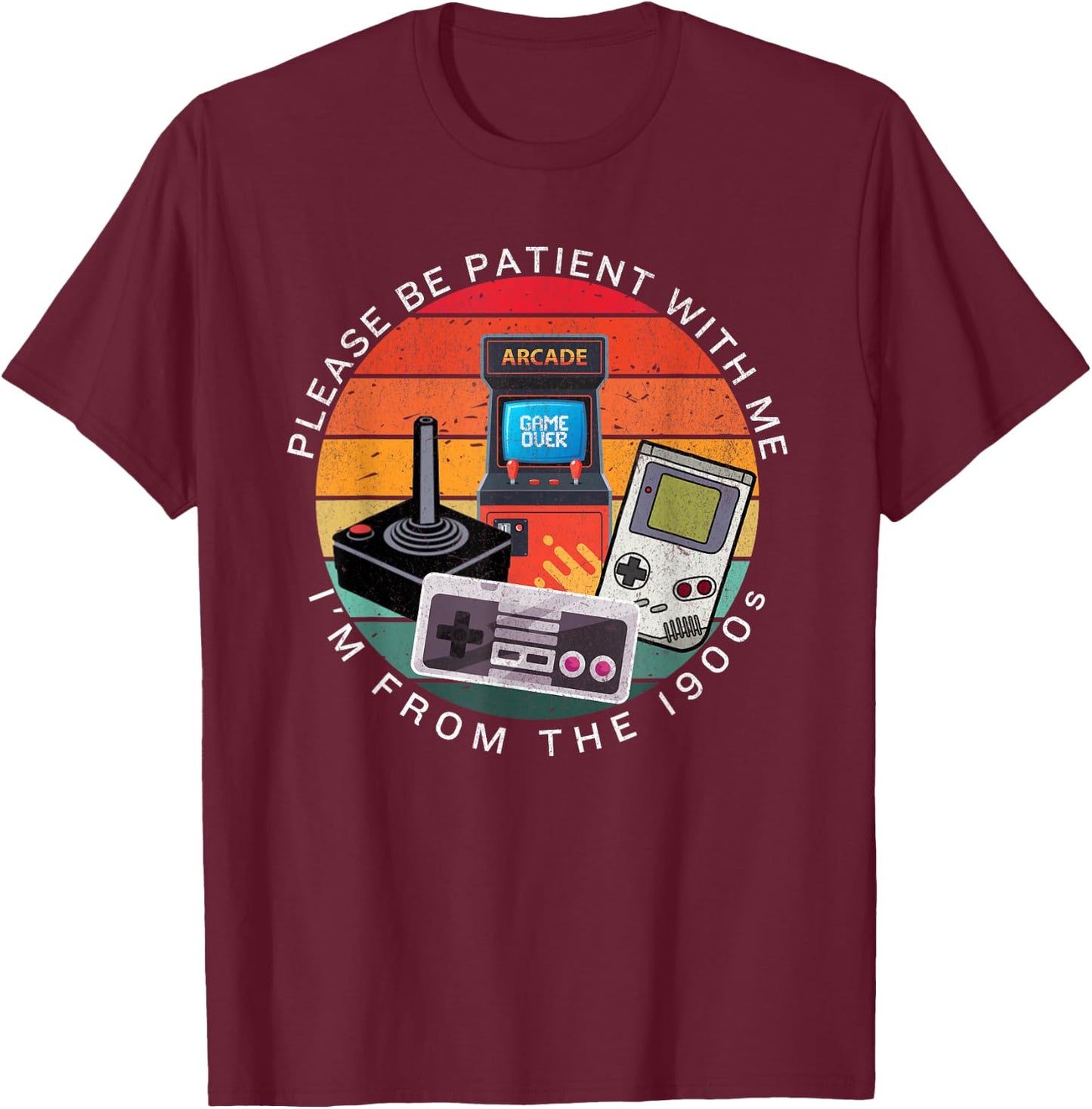 Vintage Gaming "Please Be Patient With Me I'm From The 1900s T-Shirt - T-Shirt | Maroon