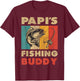 Funny Fishing Papi's Fishing Buddy Vintage Fishing T-Shirt - T-Shirt | Maroon