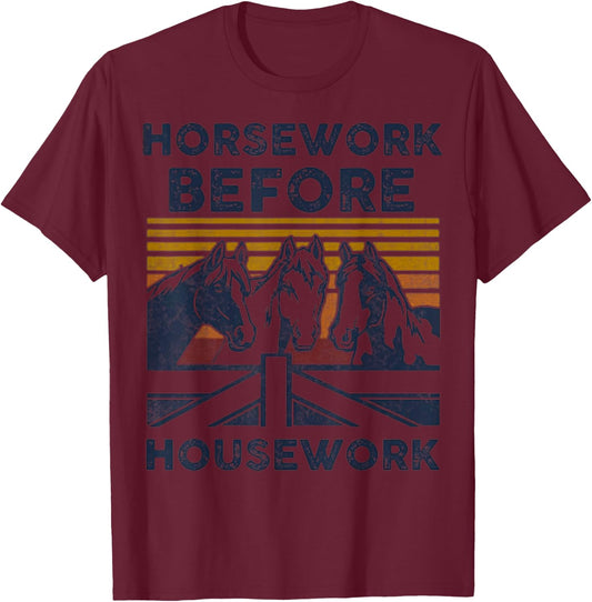 Horsework Before Housework Funny Vintage Horse Riding T-Shirt - T-Shirt | Maroon