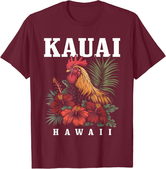 We Love Kauai Hawaii Kauai Hawaii Chicken Hawaiian Tropical Flowers Vintage T-Shirt - T-Shirt | Maroon