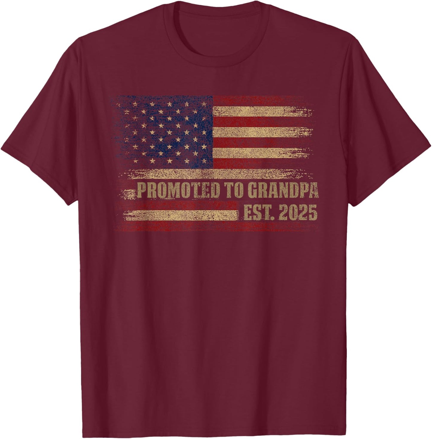 Promoted To Grandpa Est 2025 Usa Vintage Flag Fathers Day T-Shirt - T-Shirt | Maroon