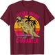Weird Moms Build Character Funny for Mother's Day T-Rex T-Shirt - T-Shirt | Maroon