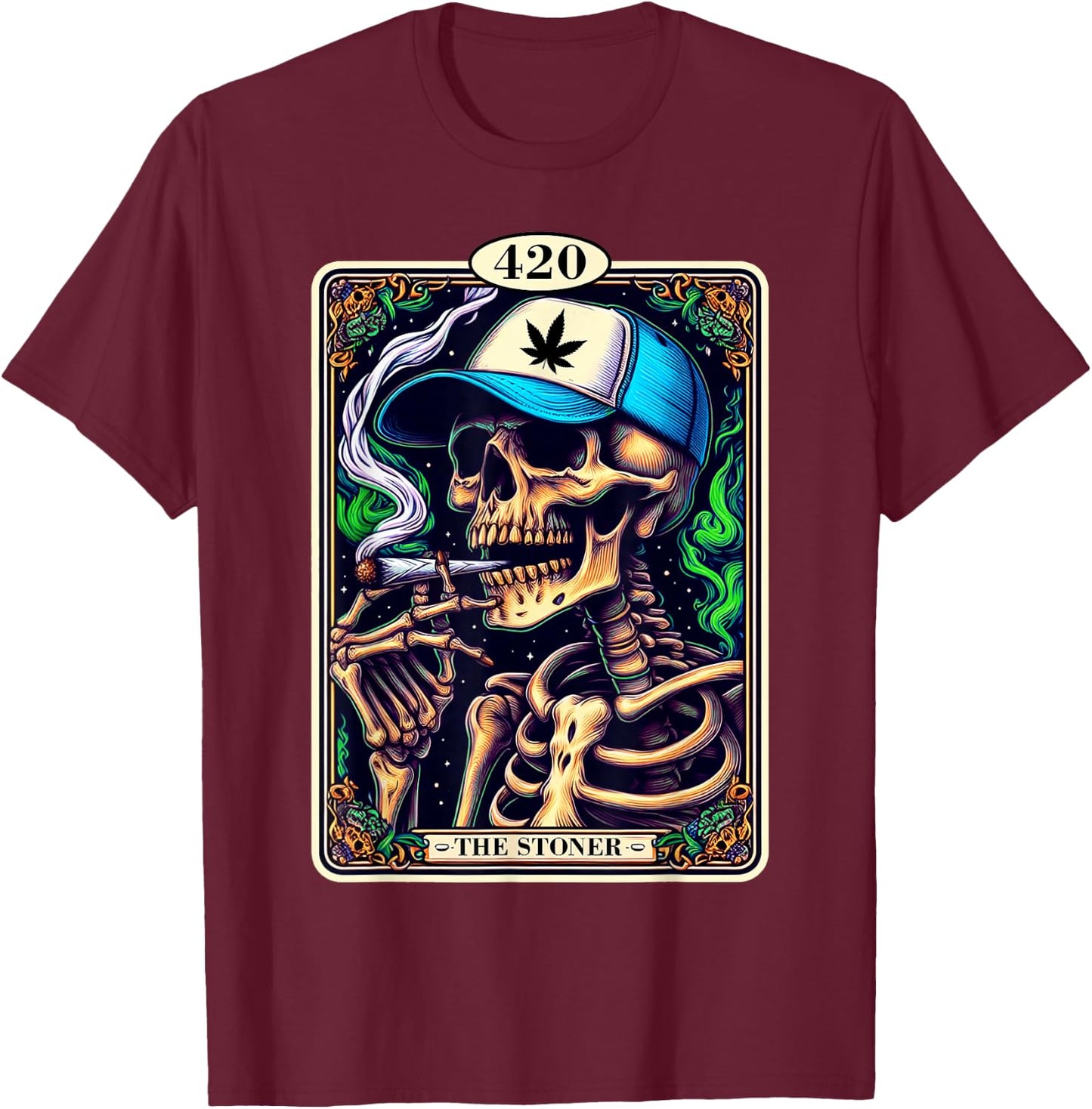 Tarot Card The Stoner Weed Lover Skeleton Cannabis 420 Party T-Shirt - T-Shirt | Maroon