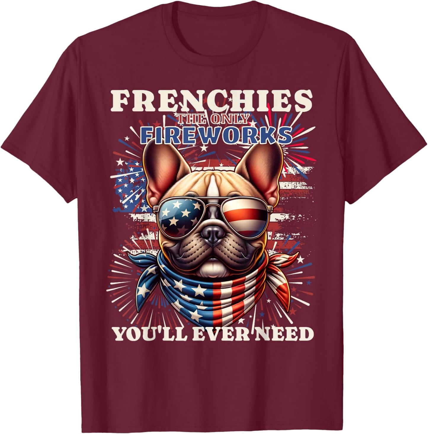 Frenchie Bulldog Patriotic 4th of July Fireworks USA Flag T-Shirt - T-Shirt | Maroon