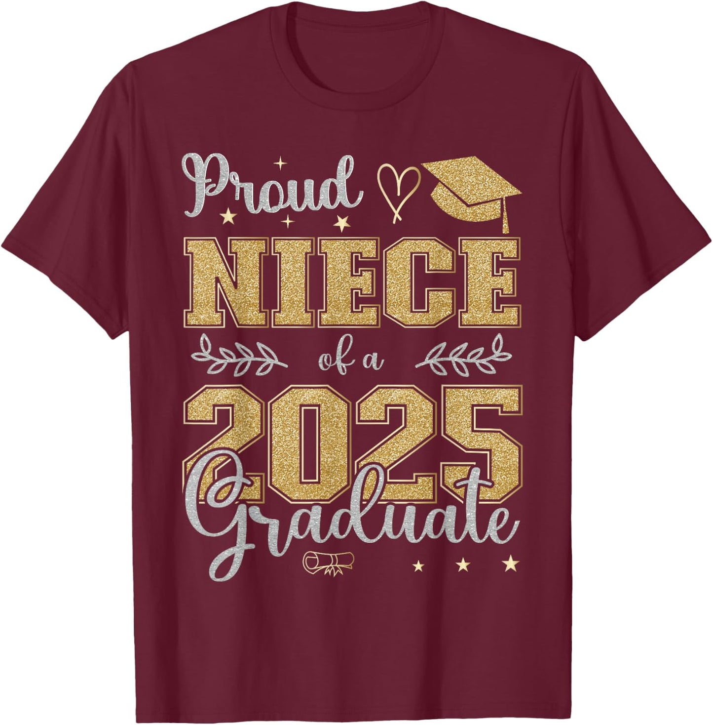 Proud Niece of a class of 2025 graduate for graduation T-Shirt - T-Shirt | Maroon