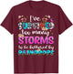 I've Survived Too Many Storms To Be Bothered By Raindrops T-Shirt - T-Shirt | Maroon