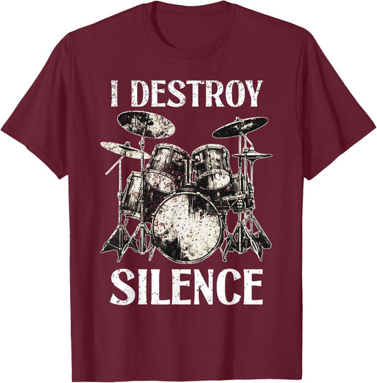 Funny Drummer Saying I Destroy Silence Drum Set Drums T-Shirt - T-Shirt | Maroon