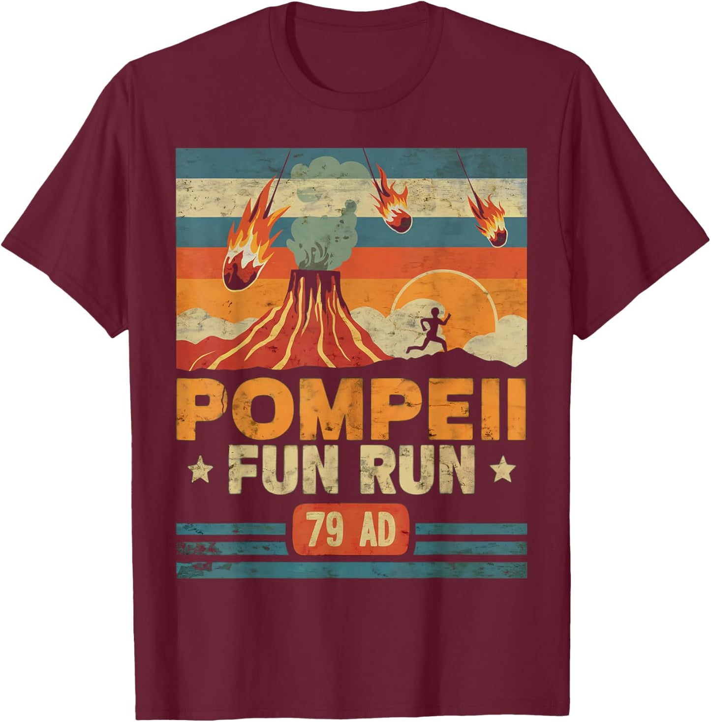 Pompeii Fun Run Retro Volcano Lover Geology Volcanologist T-Shirt - T-Shirt | Maroon