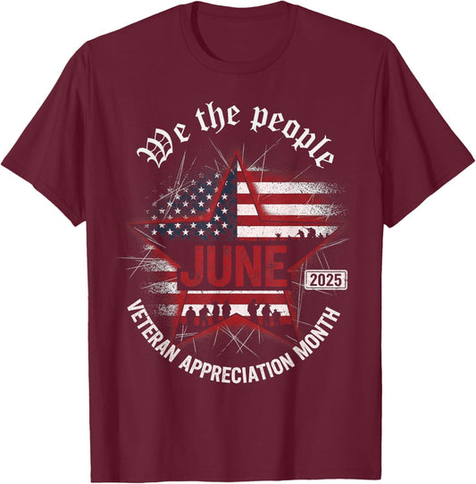 June Veteran Month 2025 Happy Veteran's Month Appreciation T-Shirt - T-Shirt | Maroon