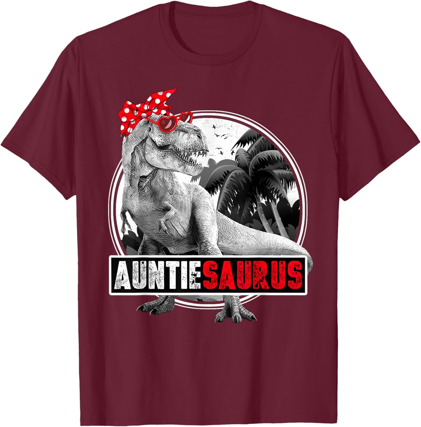 Auntiesaurus T-Rex Dinosaur Auntie Dinosaur T-Shirt - T-Shirt | Maroon
