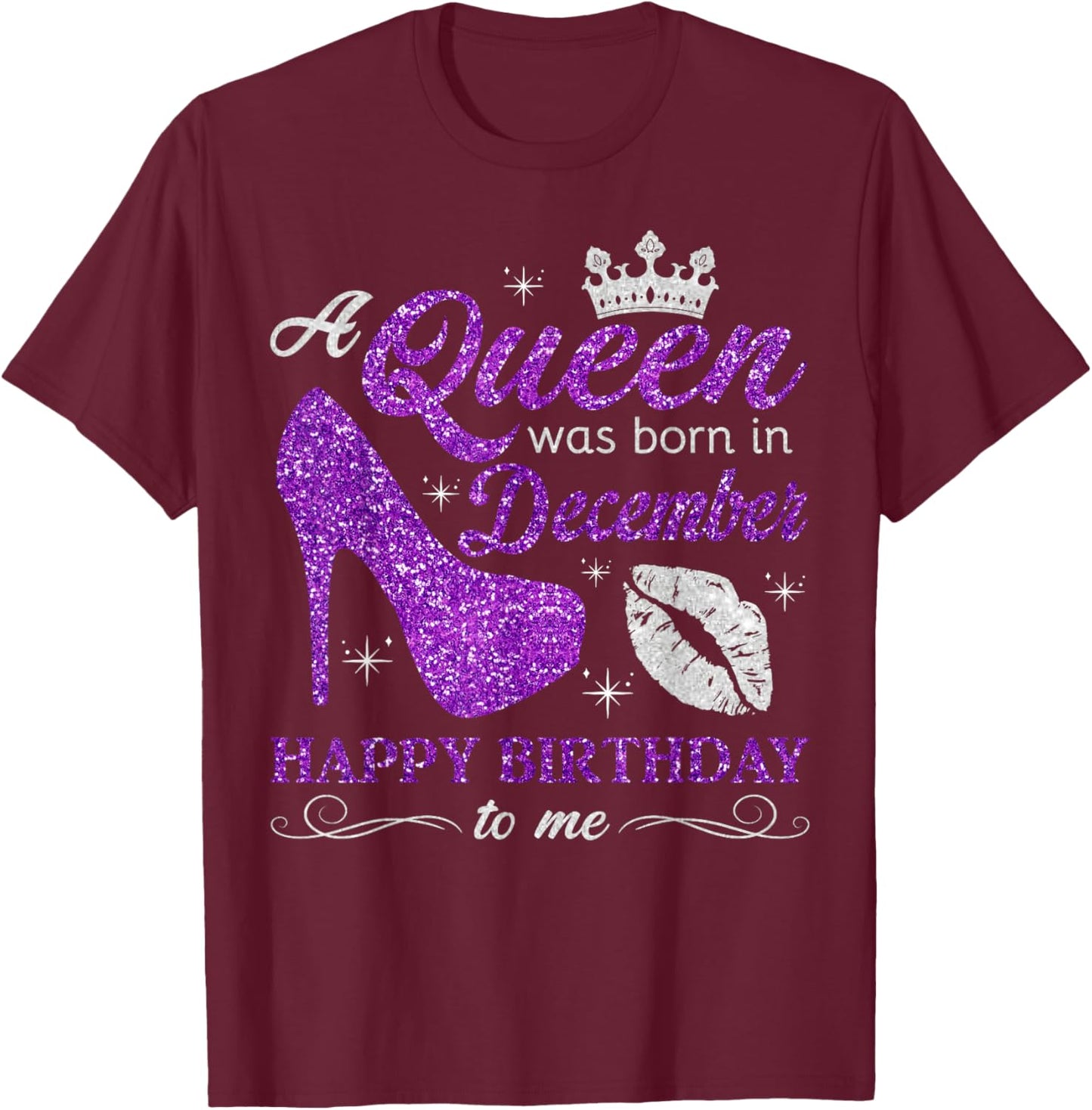 A Queen was Born in December Women Girls December Birthday T-Shirt - T-Shirt | Maroon