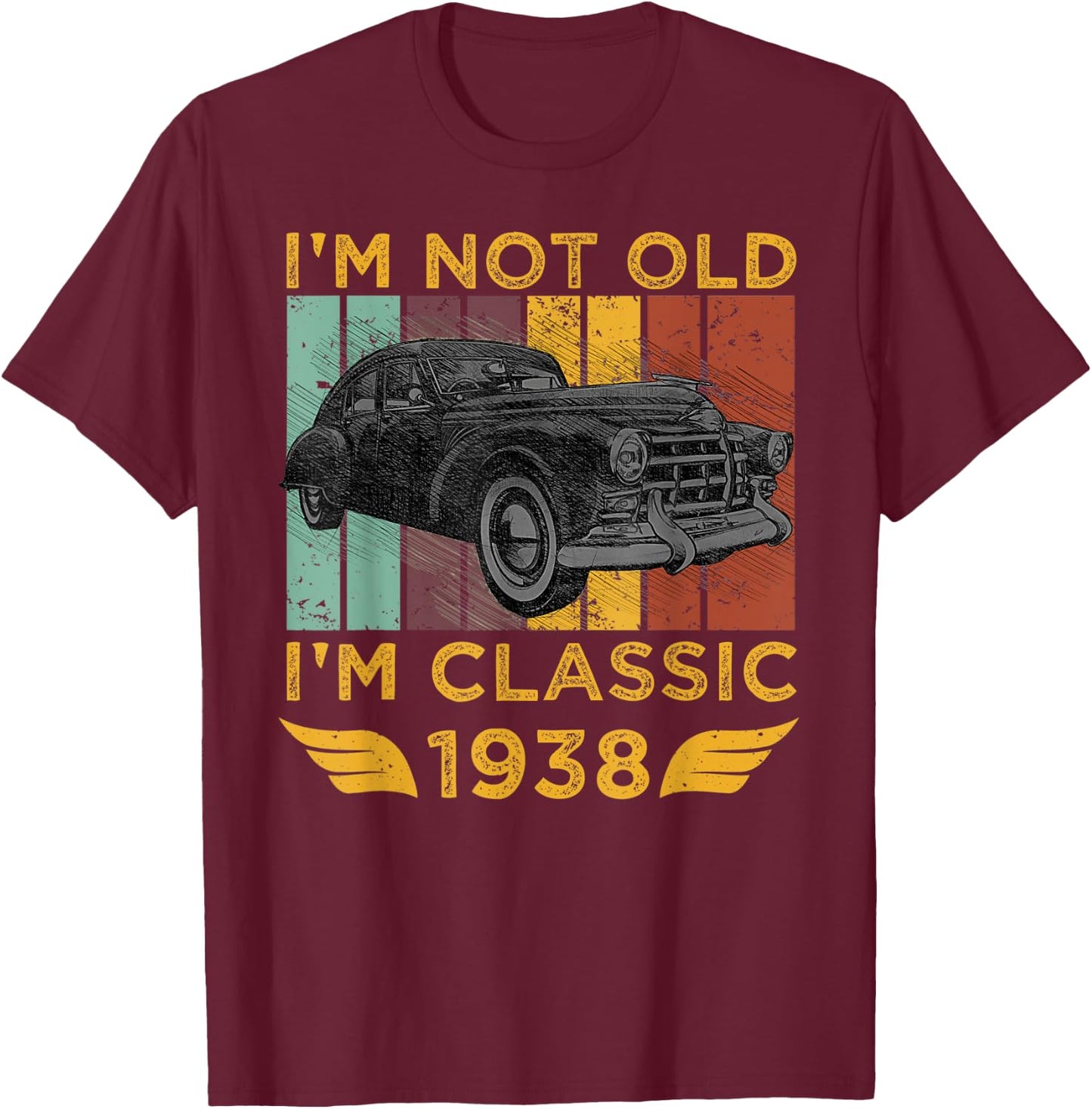I'm Not Old I'm Classic 1938 Retro Car Vintage Birthday Gift T-Shirt - T-Shirt | Maroon
