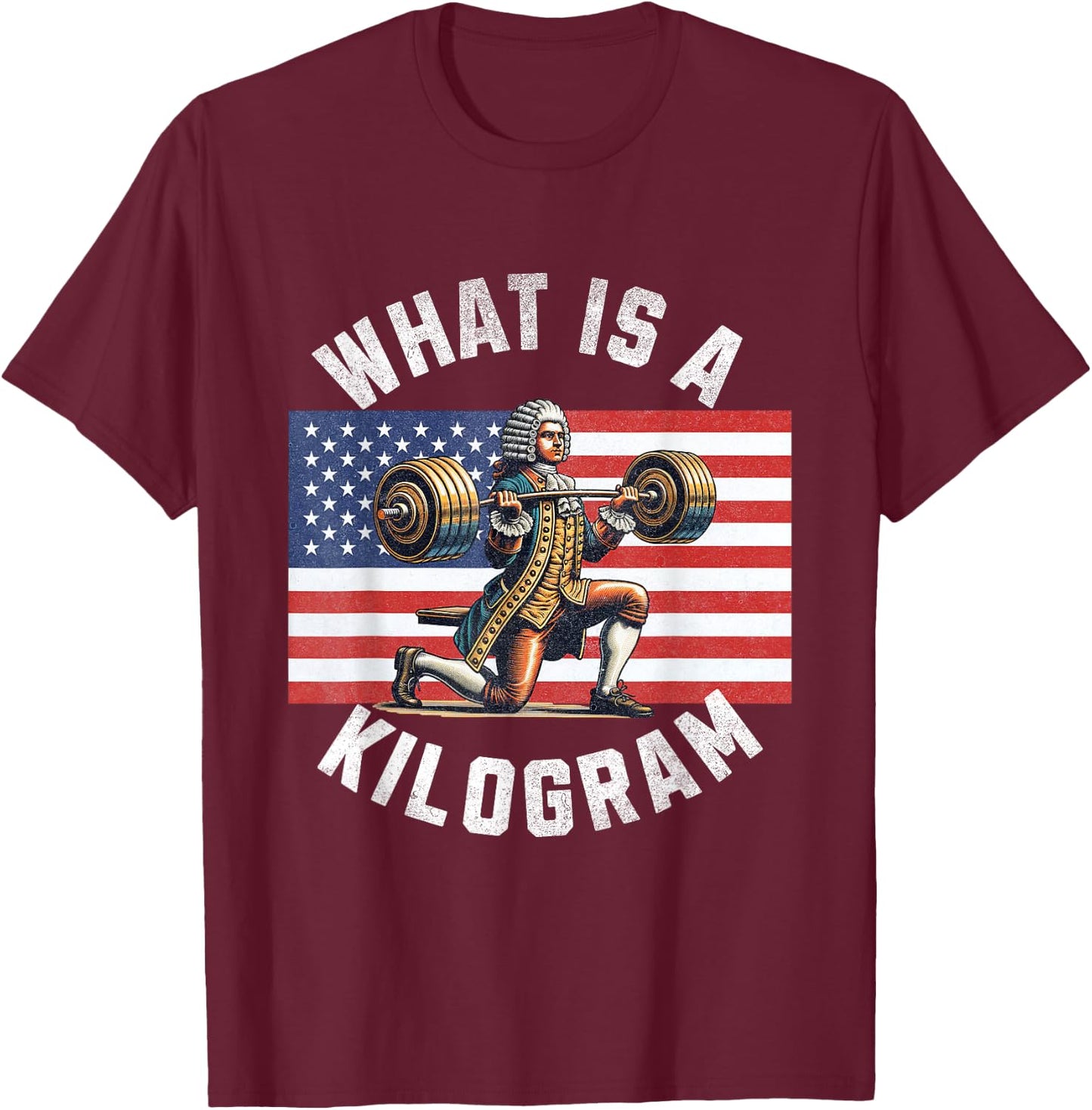 What Is A Kilogram Funny 4th of July USA American Flag Men T-Shirt - T-Shirt | Maroon