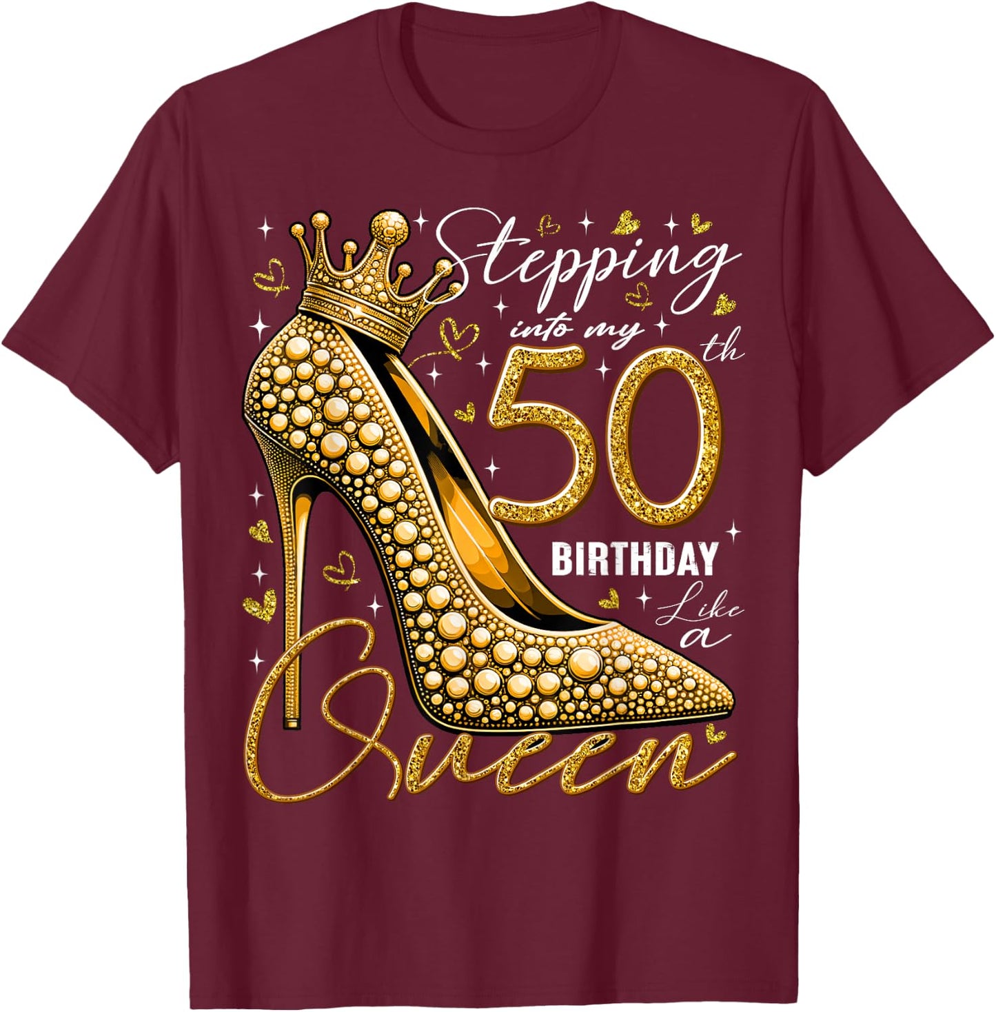 50 Year Old Gifts High Heels Stepping Into My 50th Birthday T-Shirt - T-Shirt | Maroon