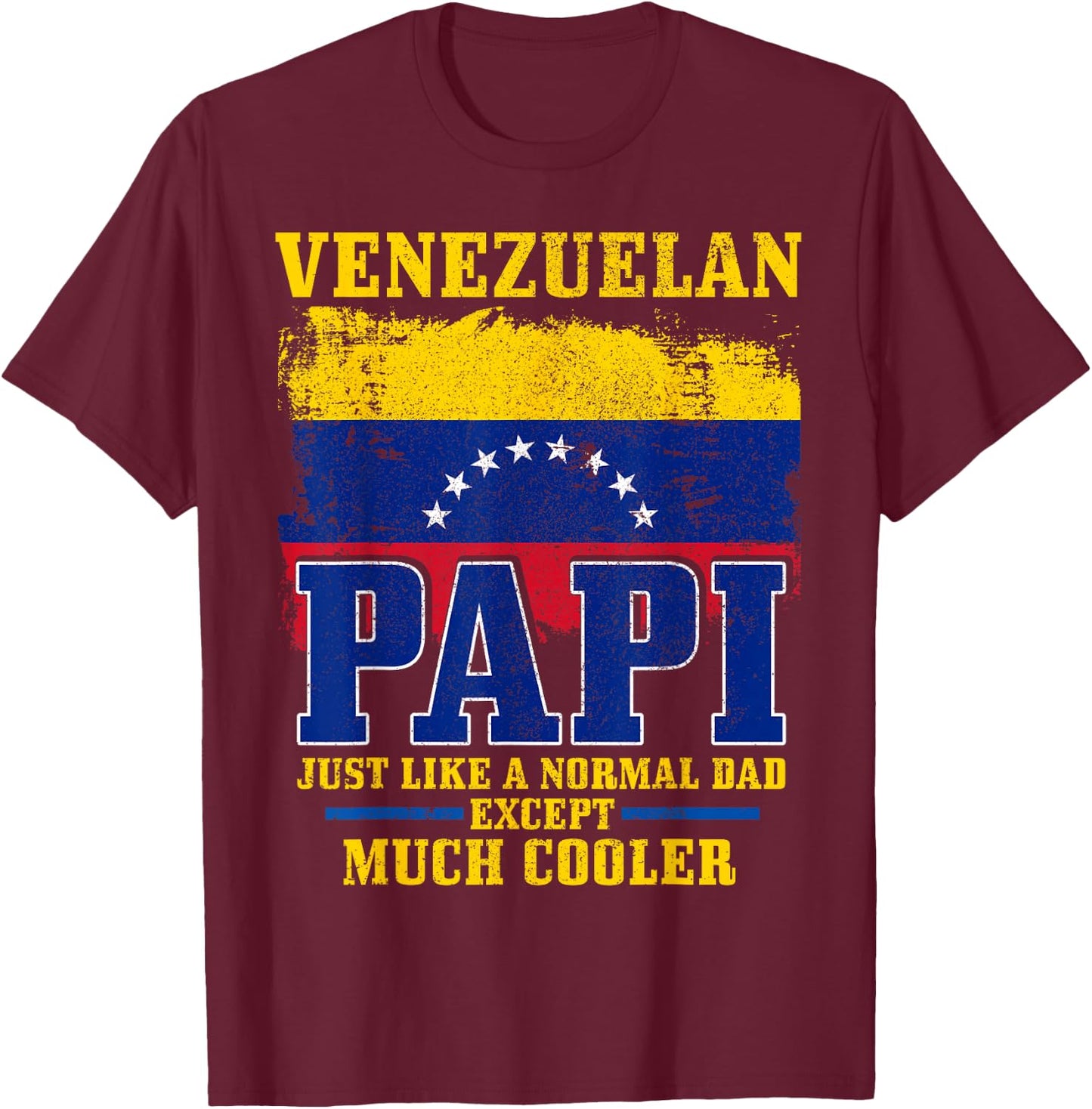 Venezuelan Dad Venezuela Flag Pride Funny Father's Day T-Shirt - T-Shirt | Maroon