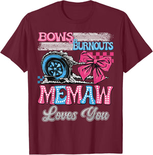 Burnouts or Bows Memaw Loves You Gender Reveal Party T-Shirt - T-Shirt | Maroon