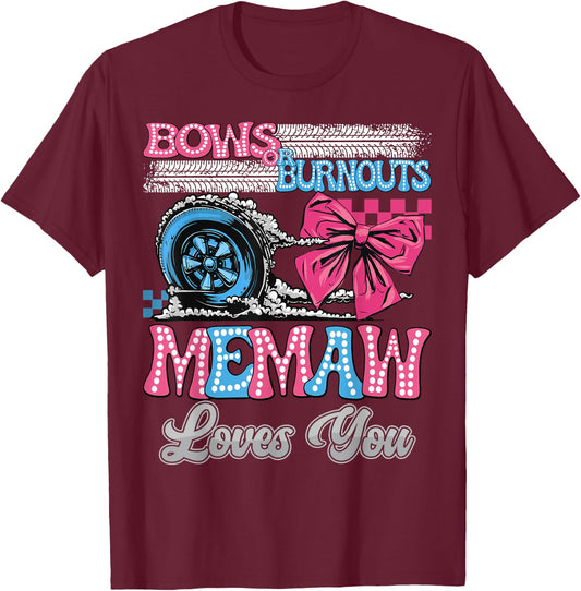 Burnouts or Bows Memaw Loves You Gender Reveal Party T-Shirt - T-Shirt | Maroon