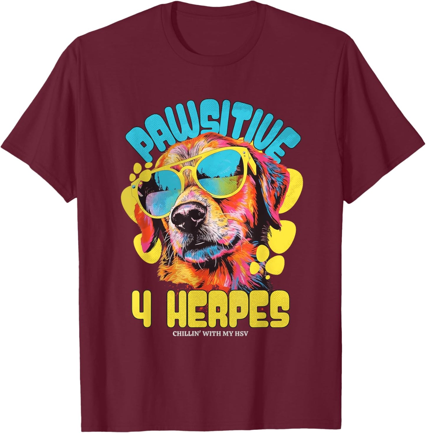Pawsitive 4 Herpes HSV Awareness Funny Adult Humor Meme T-Shirt - T-Shirt | Maroon
