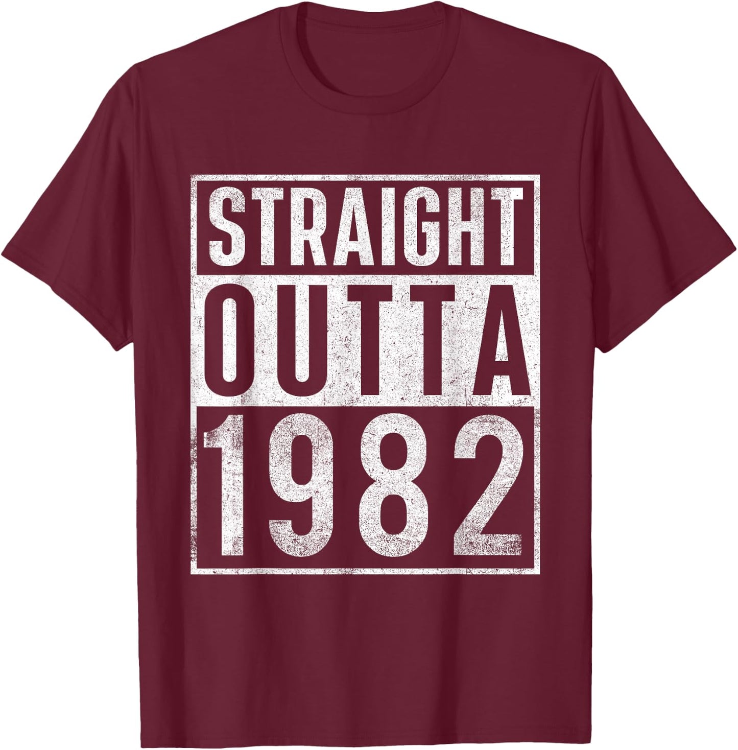 Straight Outta 1982 Year of Birth Birthday T-Shirt - T-Shirt | Maroon