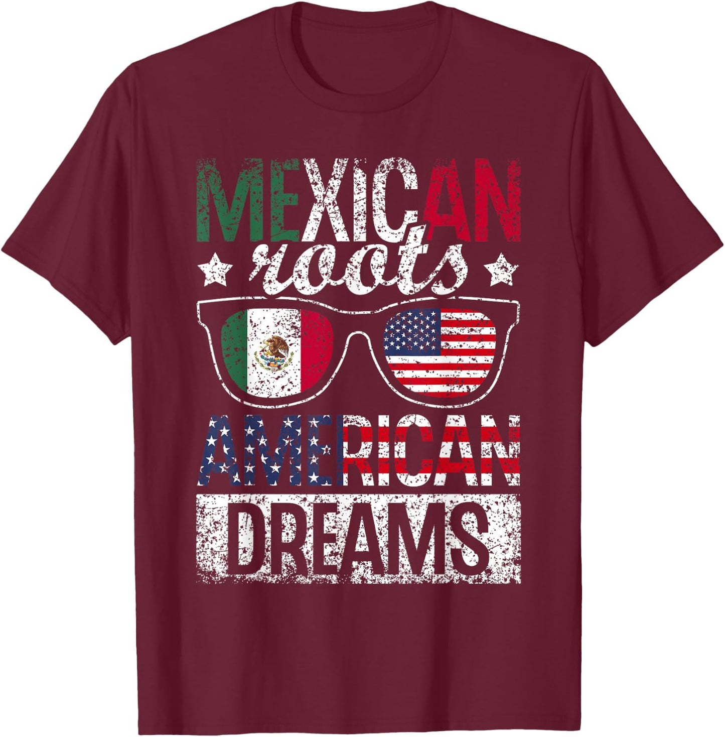 Mexican Roots American Dream Us Mexico Usa Mexican American T-Shirt - T-Shirt | Maroon