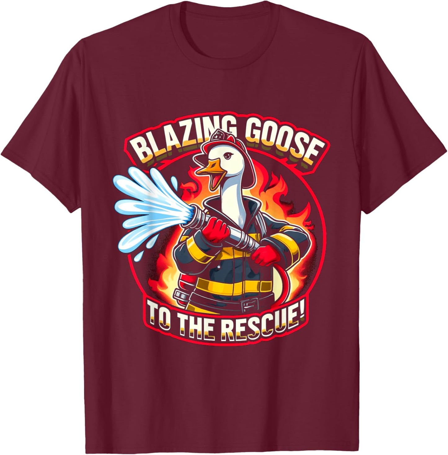 Blazing Goose Firefighter Cartoon Fun Rescue Mission T-Shirt - T-Shirt | Maroon