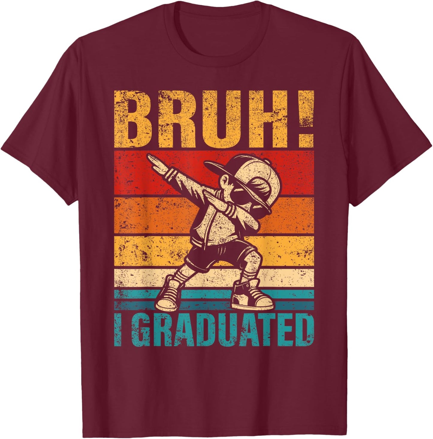 Dabbing Boy Bruh I Graduated School Graduation Student T-Shirt - T-Shirt | Maroon