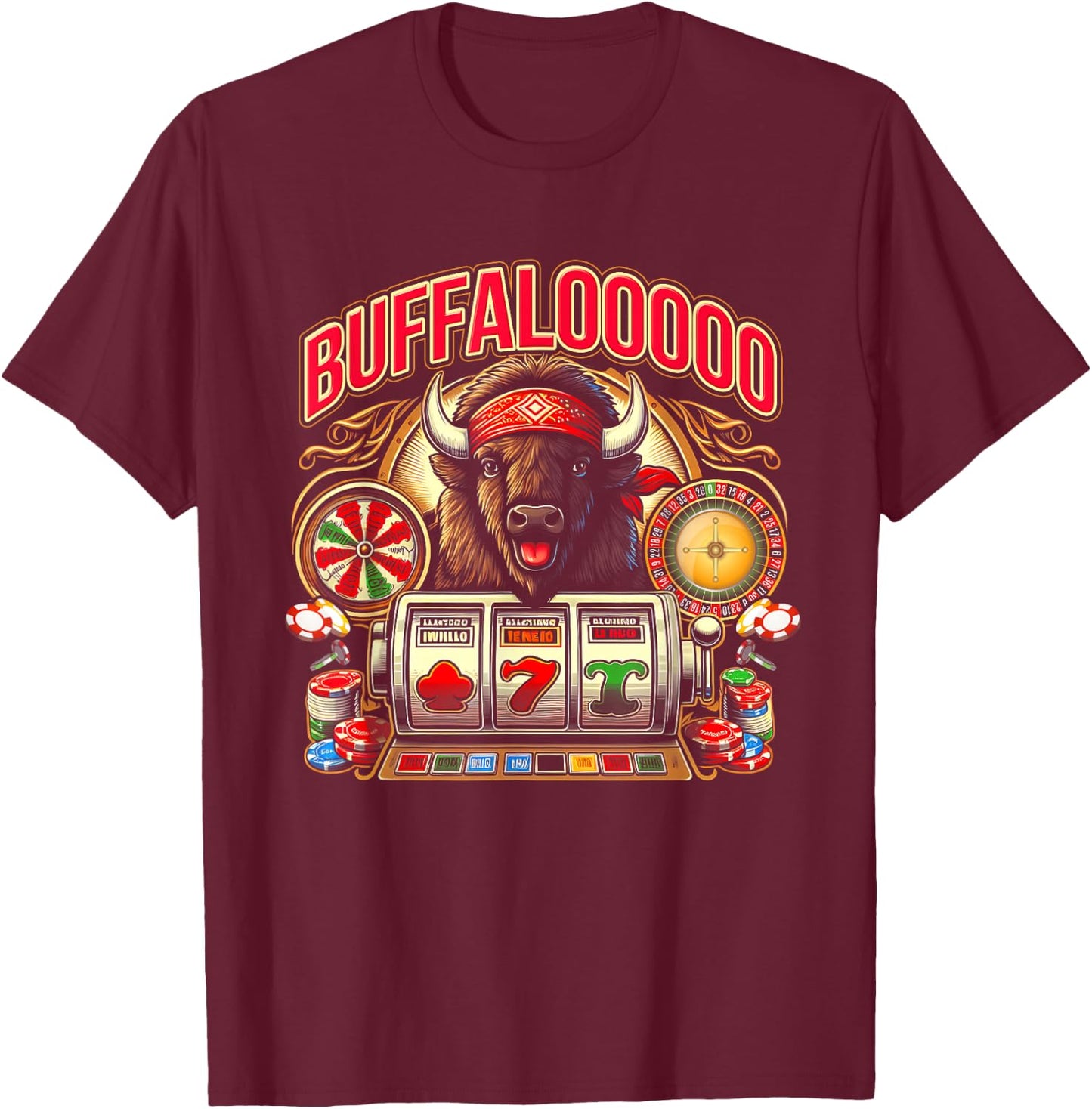 Lucky Buffalo Casino Buffalooooo Slot Machine Gambling Game T-Shirt - T-Shirt | Maroon