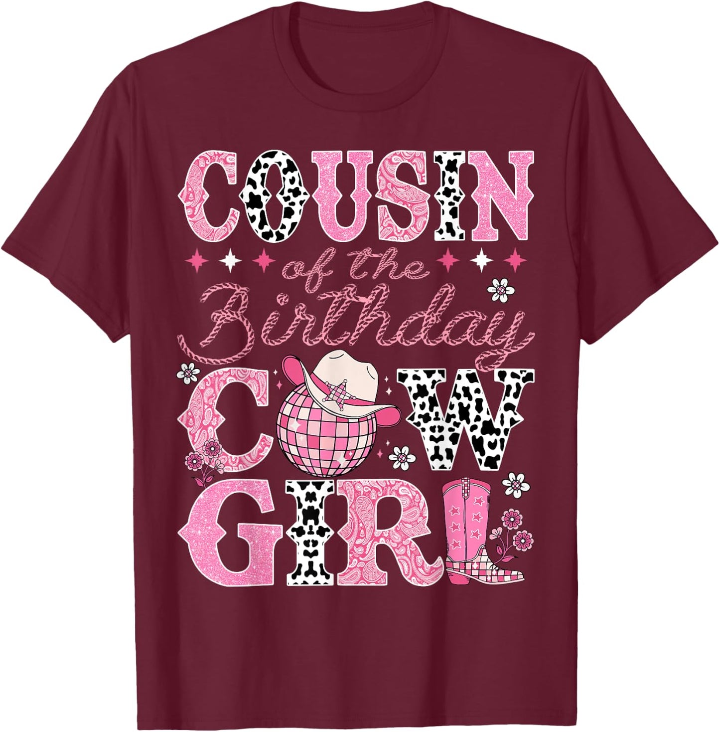 Cousin Of The Birthday CowGirl Rodeo Cousin Bday Party T-Shirt - T-Shirt | Maroon