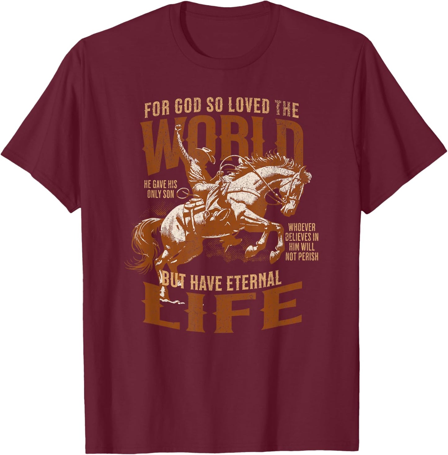 For God Loved Bible Scripture Cowboy Western Christian Jesus T-Shirt - T-Shirt | Maroon