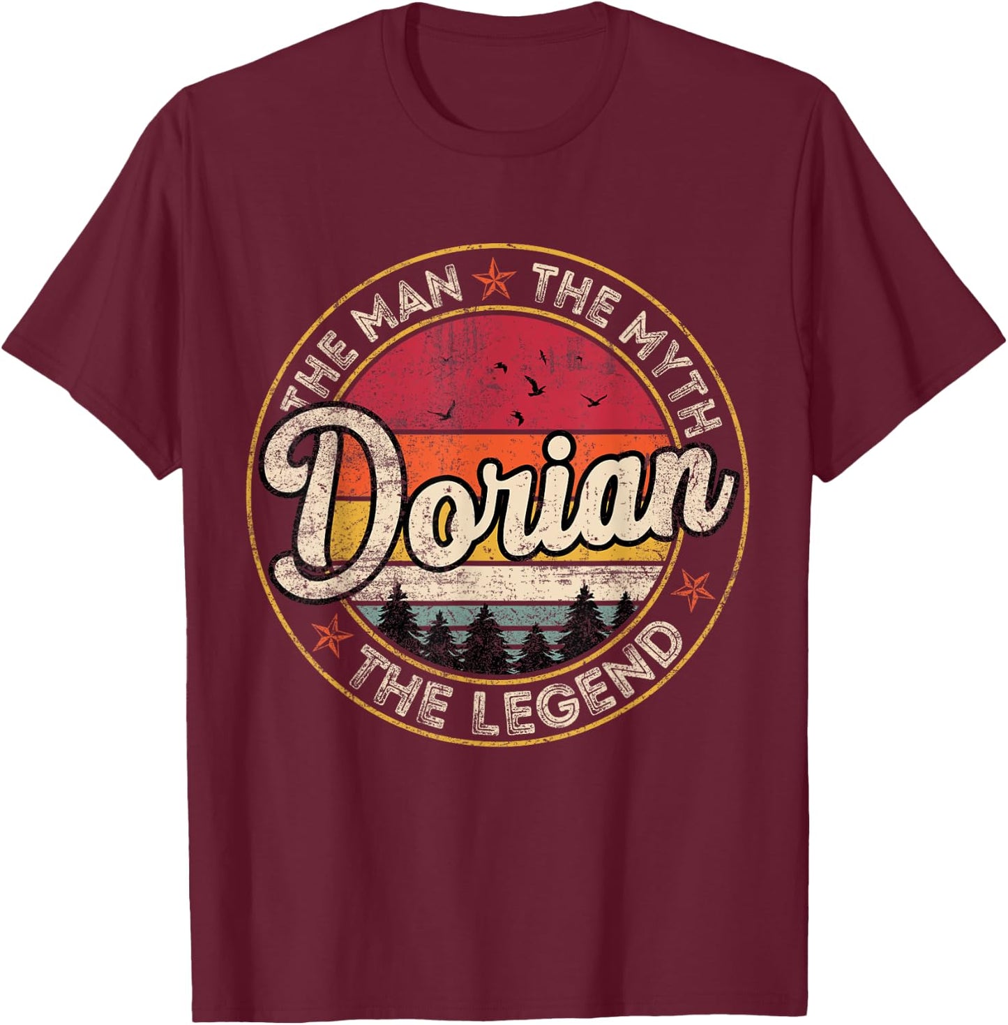 Dorian The Man The Myth The Legend Personalized Name T-Shirt - T-Shirt | Maroon
