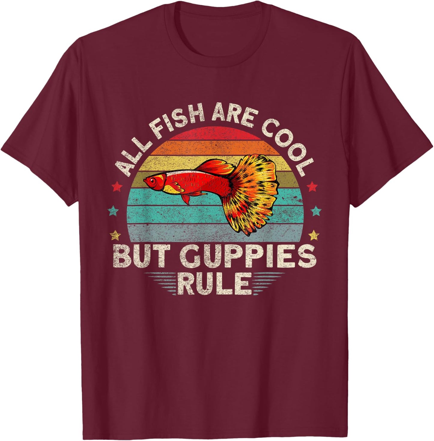 Koi Guppy Fish All Fish Are Cool But Guppies Endlers Guppy T-Shirt - T-Shirt | Maroon