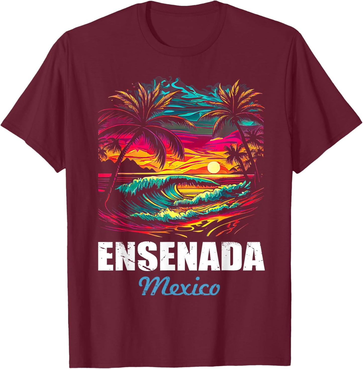 Retro Ensenada Mexico Sunset Vintage Vacation Souvenir T-Shirt - T-Shirt | Maroon
