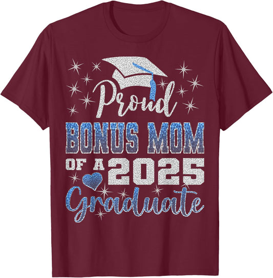 Super Proud Bonus Mom of 2025 Graduate Awesome Family School T-Shirt - T-Shirt | Maroon