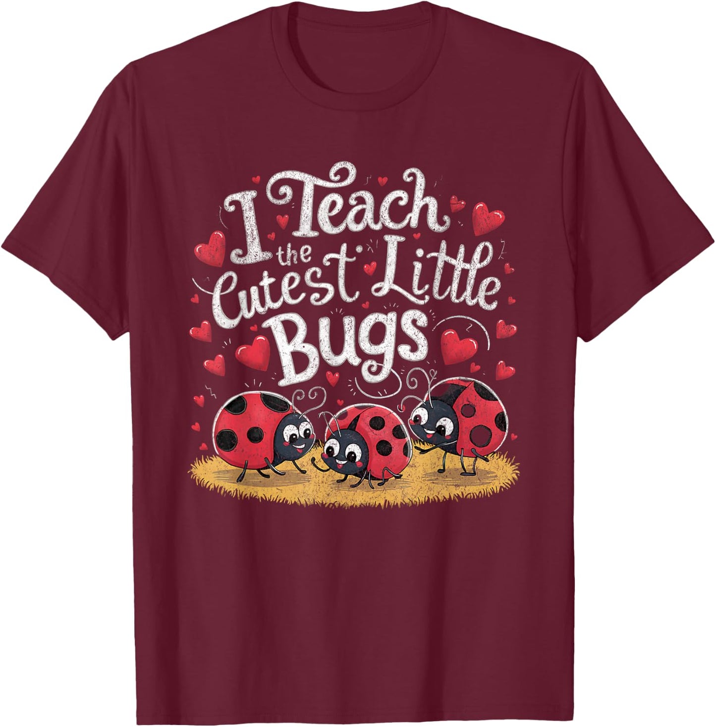 I Teach the Cutest Little Bugs Back to School School Teacher T-Shirt - T-Shirt | Maroon