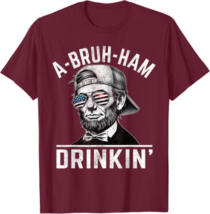 A-Bruh-Ham A-Bro-Ham Drinkin Funny 4th of July Abe Lincoln Men T-Shirt - T-Shirt | Maroon