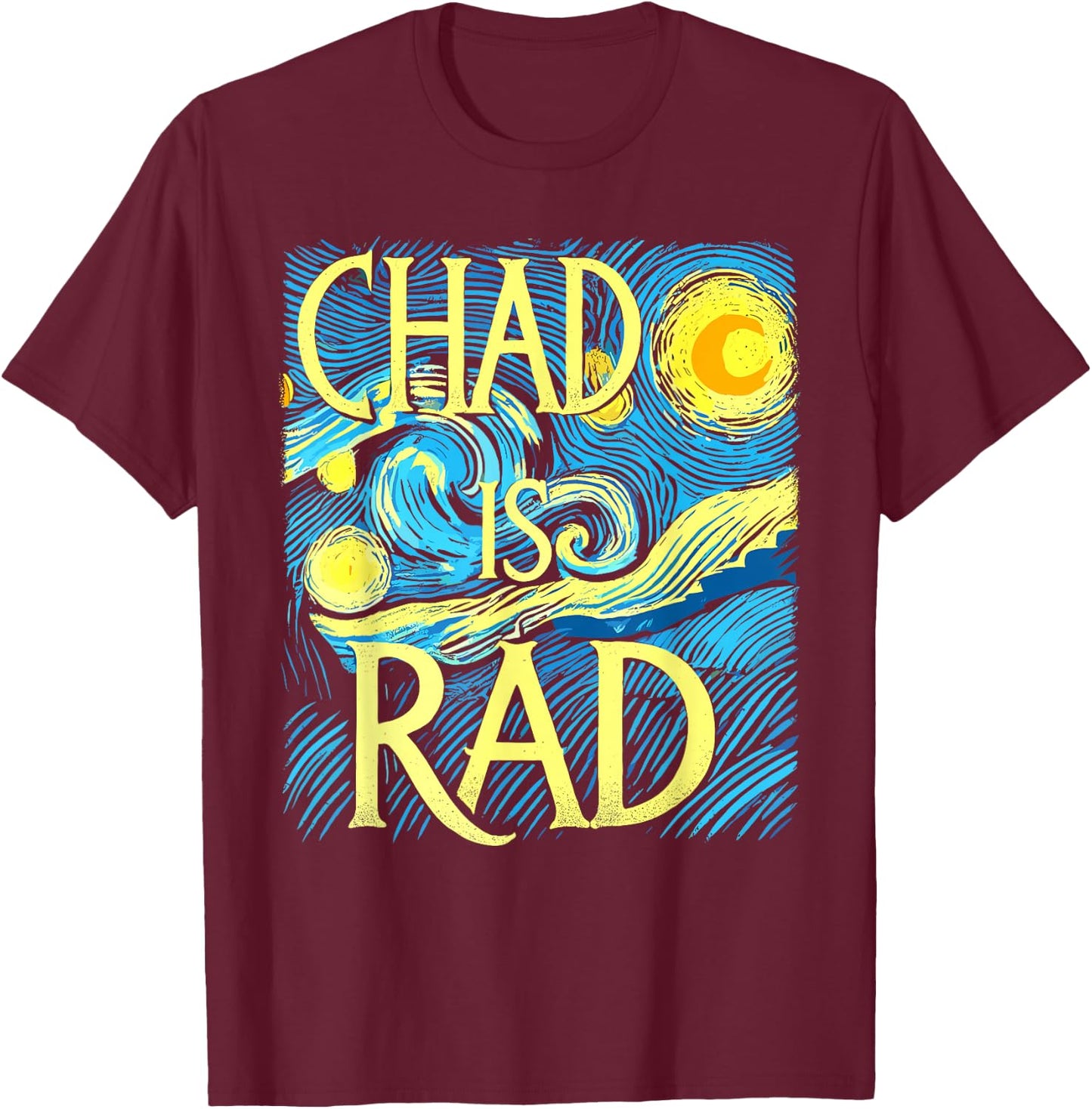 Chad is Rad Shirt Chad Country Clothing Apparel Chad T-Shirt - T-Shirt | Maroon